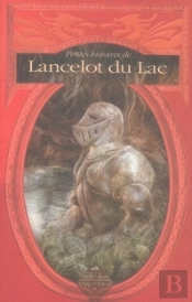 Petites Histoires De Lancelot Du Lac