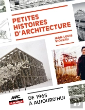 Petites Histoires De L'Architecture : De 1965 À Aujourd'Hui