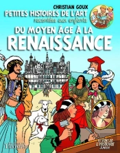 Petites Histoires De L'Art Racontées Aux Enfants Tome 2 ; Du Moyen Age À La Renaissance