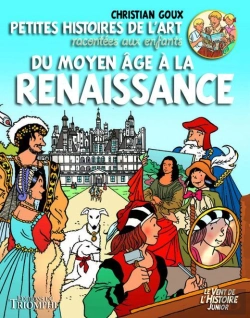 Bertrand.pt - Petites Histoires De L'Art Racontées Aux Enfants Tome 2 ; Du Moyen Age À La Renaissance