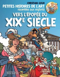 Bertrand.pt - Petites Histoires De L'Art Racontées Aux Enfants Tome 4 ; Vers L'Épopée Du Xixe Siècle