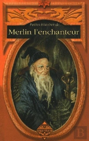 Petites Histoires De... Merlin L'Enchanteur