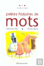 Petites Histoires De Mots