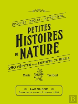 Bertrand.pt - Petites Histoires De Nature : 250 Pépites Pour Esprits Curieux