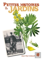 Petites Histoires De Nos Jardins