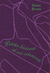 Petites Histoires De Nos Vêtements