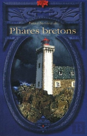 Petites Histoires De Phares Bretons