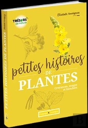 Petites Histoires De Plantes