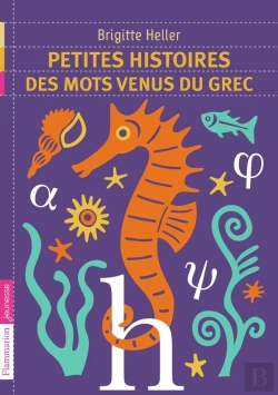 Bertrand.pt - Petites Histoires Des Mots Venus Du Grec