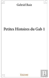 Petites Histoires Du Gab 1