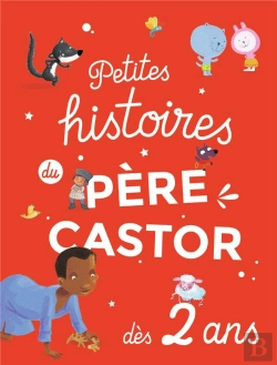 Bertrand.pt - Petites Histoires Du Pere Castor ; Dès 2 Ans