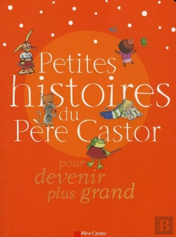 Bertrand.pt - Petites Histoires Du Père Castor Pour Devenir Plus Grand