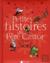 Petites Histoires Du Pere Castor Pour Noel
