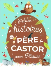 Petites Histoires Du Pere Castor Pour Paques