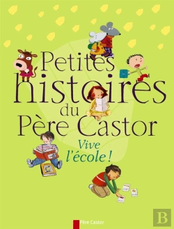 Bertrand.pt - Petites Histoires Du Pere Castor - Vive L'Ecole
