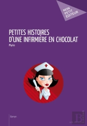 Petites Histoires D'Une Infirmière En Chocolat