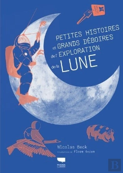 Bertrand.pt - Petites Histoires Et Grands Déboires De L'Exploration De La Lune