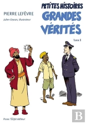 Petites Histoires, Grandes Vérités Tome 1