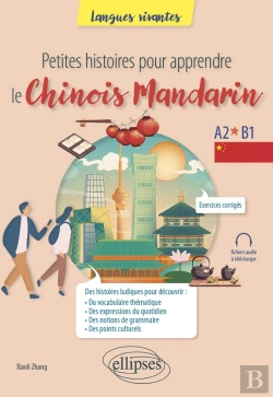 Bertrand.pt - Petites Histoires Pour Apprendre Le Chinois Mandarin : A2-B1