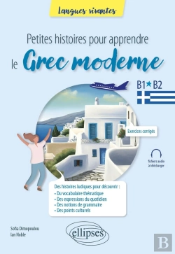 Bertrand.pt - Petites Histoires Pour Apprendre Le Grec Moderne : B1-B2