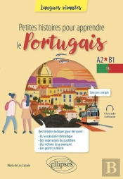 Petites Histoires Pour Apprendre Le Portugais : A2-B1