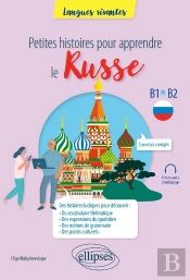 Petites Histoires Pour Apprendre Le Russe : B1-B2