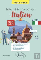 Petites Histoires Pour Apprendre L'Italien : A2-B1 - Spécial Culture