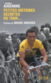 Petites Histoires Secretes Du Tour...