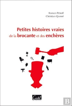 Bertrand.pt - Petites Histoires Vraies De La Brocante Et Des Enchères Tome 1