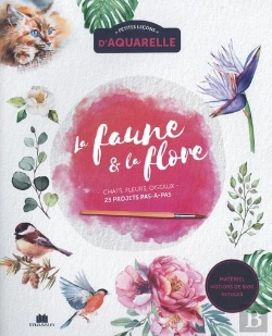 Bertrand.pt - Petites Lecons D'Aquarelle : La Faune Et La Flore