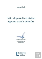 Petites Lecons D'Orientation Apprises Dans Le Desordre