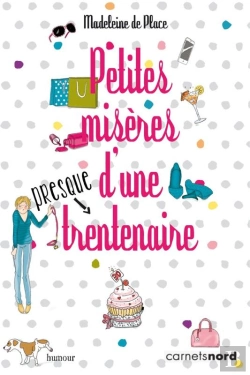 Bertrand.pt - Petites Miseres D'Une Presque Trentenaire