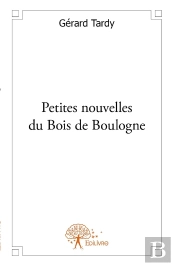 Petites Nouvelles Du Bois De Boulogne