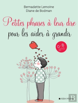 Bertrand.pt - Petites Phrases À Leur Dire Pour Les Aider À Grandir