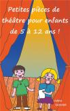 Petites Pieces De Theatre Pour Enfants De 5 A 12 Ans