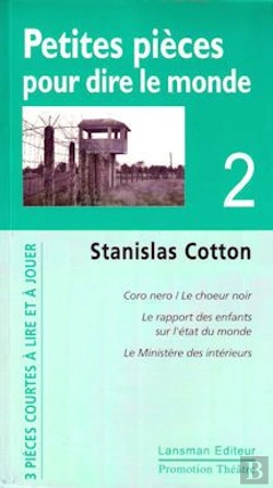 Bertrand.pt - Petites Pièces Pour Dire Le Monde ; Coco Nero / Le Choeur Noir, Le Rapport Des Enfants Sue L'État Du Monde, Le Ministère Des Intérieurs