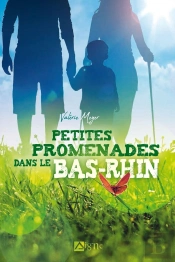 Petites Promenades Dans Le Bas-Rhin (Édition 2020)