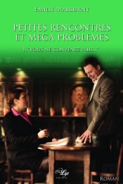 Petites Rencontres Et Mega Problemes : Vous Ne Convenez Plus