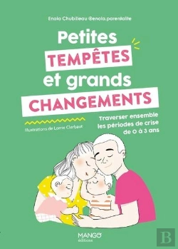 Bertrand.pt - Petites Tempêtes Et Grands Changements : Traverser Ensemble Les Périodes De Crise De 0 À 3 Ans