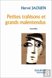 Petites Trahisons Et Grands Malentendus