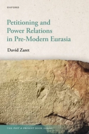 Petitioning And Power Relations In Pre-Modern Eurasia