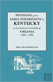 Petitions Of The Early Inhabitants Of Kentucky