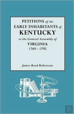 Bertrand.pt - Petitions Of The Early Inhabitants Of Kentucky