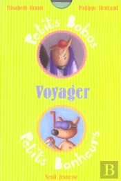 Petits Bobos, Petits Bonheurs ; Voyager
