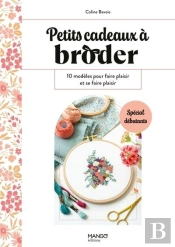 Petits Cadeaux À Broder : 10 Modèles Pour Faire Plaisir Et Se Faire Plaisir