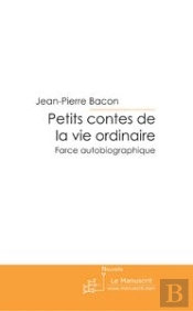 Petits Contes De La Vie Ordinaire