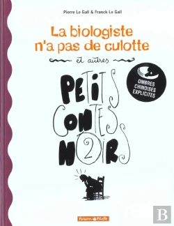 Bertrand.pt - Petits Contes Noirs Tome 2 ; La Biologiste N'A Pas De Culotte
