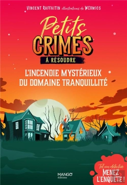 Bertrand.pt - Petits Crimes A Resoudre - L'Incendie Mysterieux Du Domaine Tranquillite