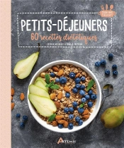 Petits-Déjeuners : 60 Recettes Diététiques