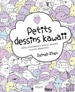 Bertrand.pt - Petits Dessins Kawaii ; Créez D'Adorables Sushis, Nuages, Fleurs, Monstres...